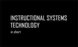 Instructional Systems Technology in Short video on YouTube